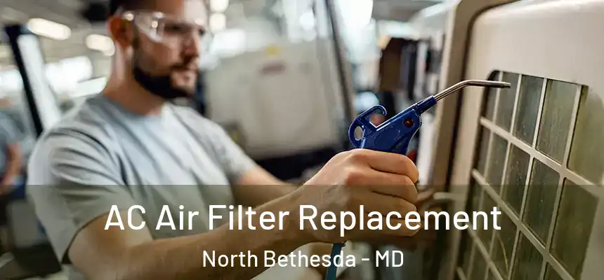 AC Air Filter Replacement North Bethesda - MD