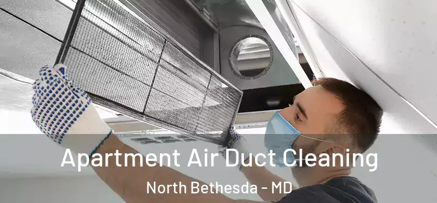  Apartment Air Duct Cleaning North Bethesda - MD