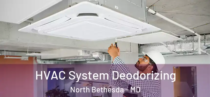  HVAC System Deodorizing North Bethesda - MD