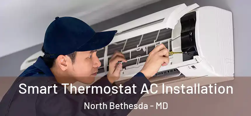  Smart Thermostat AC Installation North Bethesda - MD